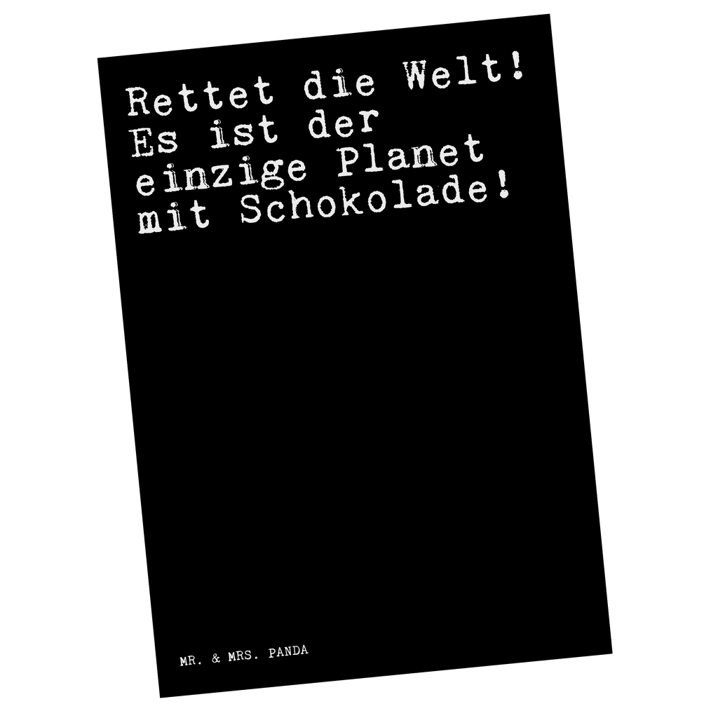 Postkarte Sprüche und Zitate Rettet die Welt! Es ist der einzige Planet mit Schokolade! Geschenkkarte, Grußkarte, Karte, Einladung, Ansichtskarte, Geburtstagskarte, Einladungskarte, Spruch, Sprüche, lustig, Weisheiten, Zitate, Spruch Sprüche Weisheiten Zitate Lustig Weisheit Worte