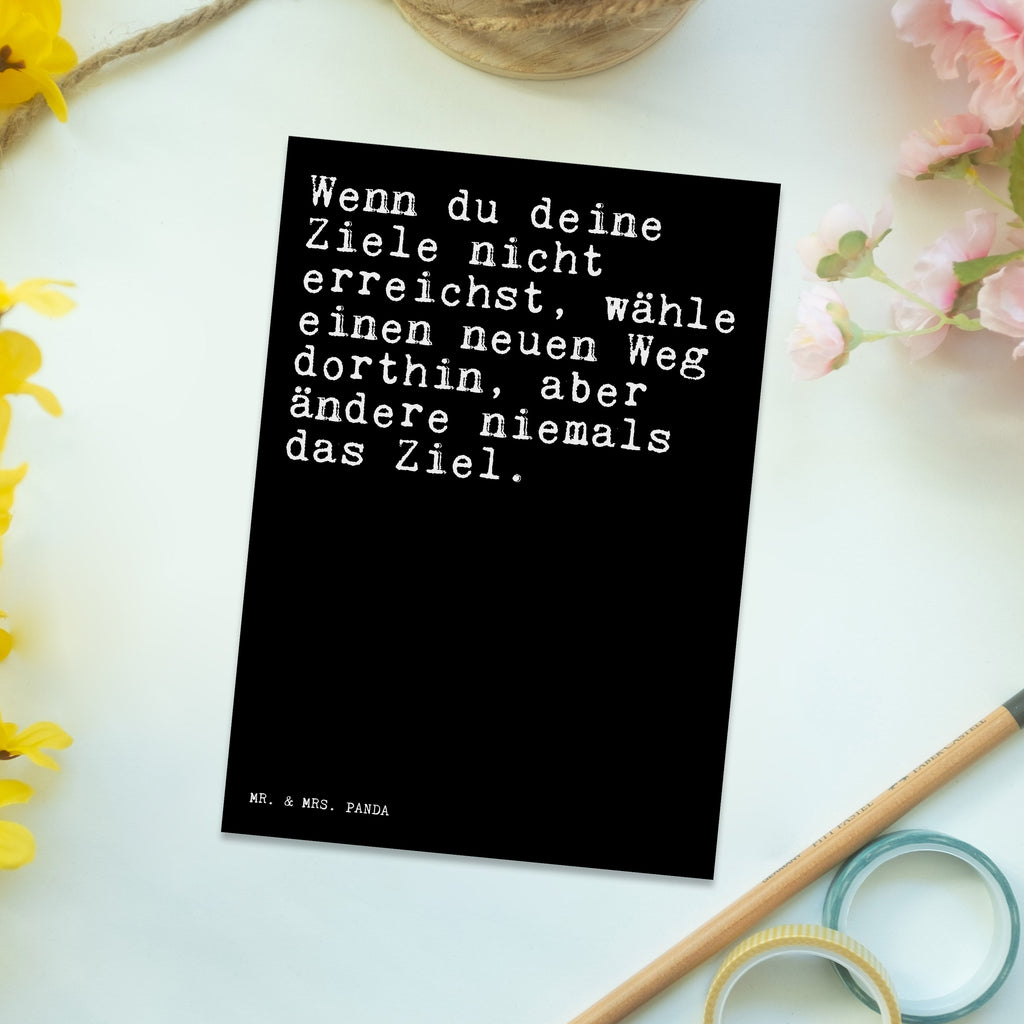 Postkarte Sprüche und Zitate Wenn du deine Ziele nicht erreichst, wähle einen neuen Weg dorthin, aber ändere niemals das Ziel. Geschenkkarte, Grußkarte, Karte, Einladung, Ansichtskarte, Geburtstagskarte, Einladungskarte, Spruch, Sprüche, lustig, Weisheiten, Zitate, Spruch Sprüche Weisheiten Zitate Lustig Weisheit Worte