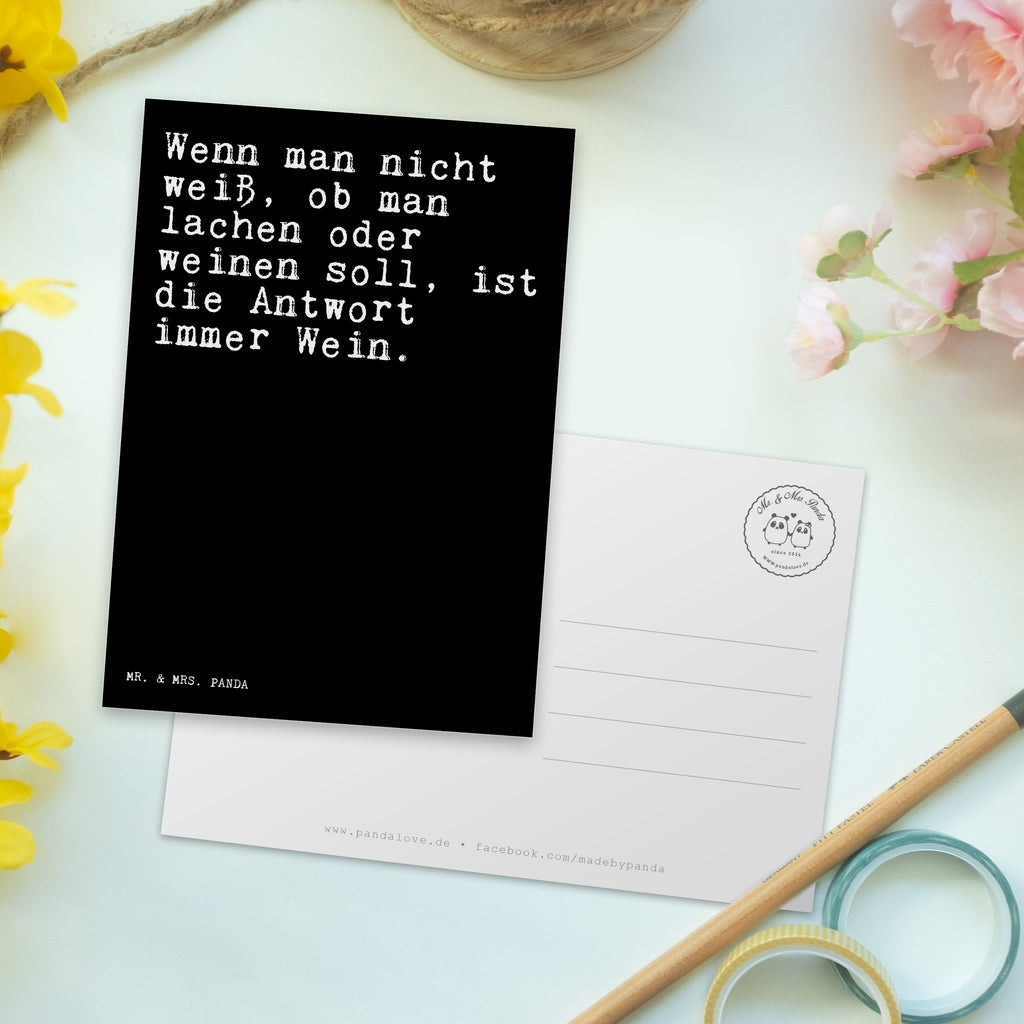 Postkarte Sprüche und Zitate Wenn man nicht weiß, ob man lachen oder weinen soll, ist die Antwort immer Wein. Geschenkkarte, Grußkarte, Karte, Einladung, Ansichtskarte, Geburtstagskarte, Einladungskarte, Dankeskarte, Spruch, Sprüche, lustig, Weisheiten, Zitate, Spruch Sprüche Weisheiten Zitate Lustig Weisheit Worte