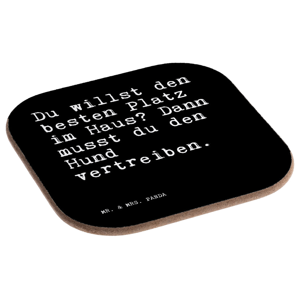 Quadratische Untersetzer Sprüche und Zitate Du willst den besten Platz im Haus? Dann musst du den Hund vertreiben. Bierdeckel, Glasuntersetzer, Untersetzer Gläser, Getränkeuntersetzer, Spruch, Sprüche, lustig, Weisheiten, Zitate, Spruch Sprüche Weisheiten Zitate Lustig Weisheit Worte