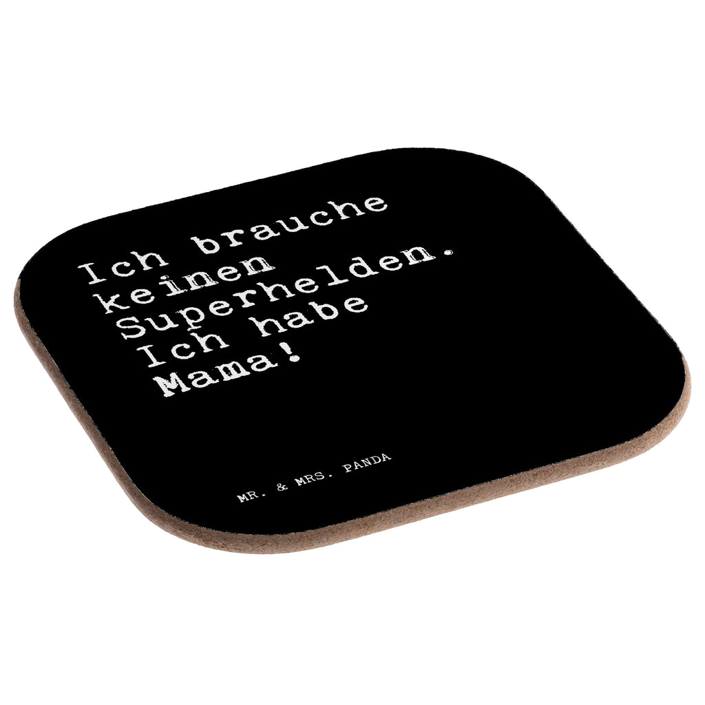 Quadratische Untersetzer Fun Talk Ich brauche keinen Superhelden. Ich habe Mama!