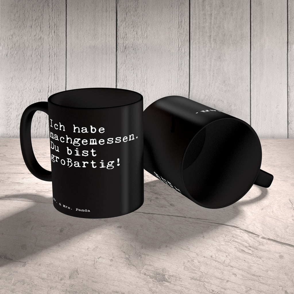 Tasse Sprüche und Zitate Ich habe nachgemessen. Du bist großartig! Spruch Sprüche Weisheiten Zitate Lustig Weisheit Worte Becher, Kaffeetasse, Kaffeebecher, Tee, Frühstück, Büro Kompliment, Spruch Familie, Spruch Freundin, Lieblingsmensch, Glitzer Spruch, Beste Freundin Geschenk Spruch, Sprüche, lustig, Weisheiten, Zitate