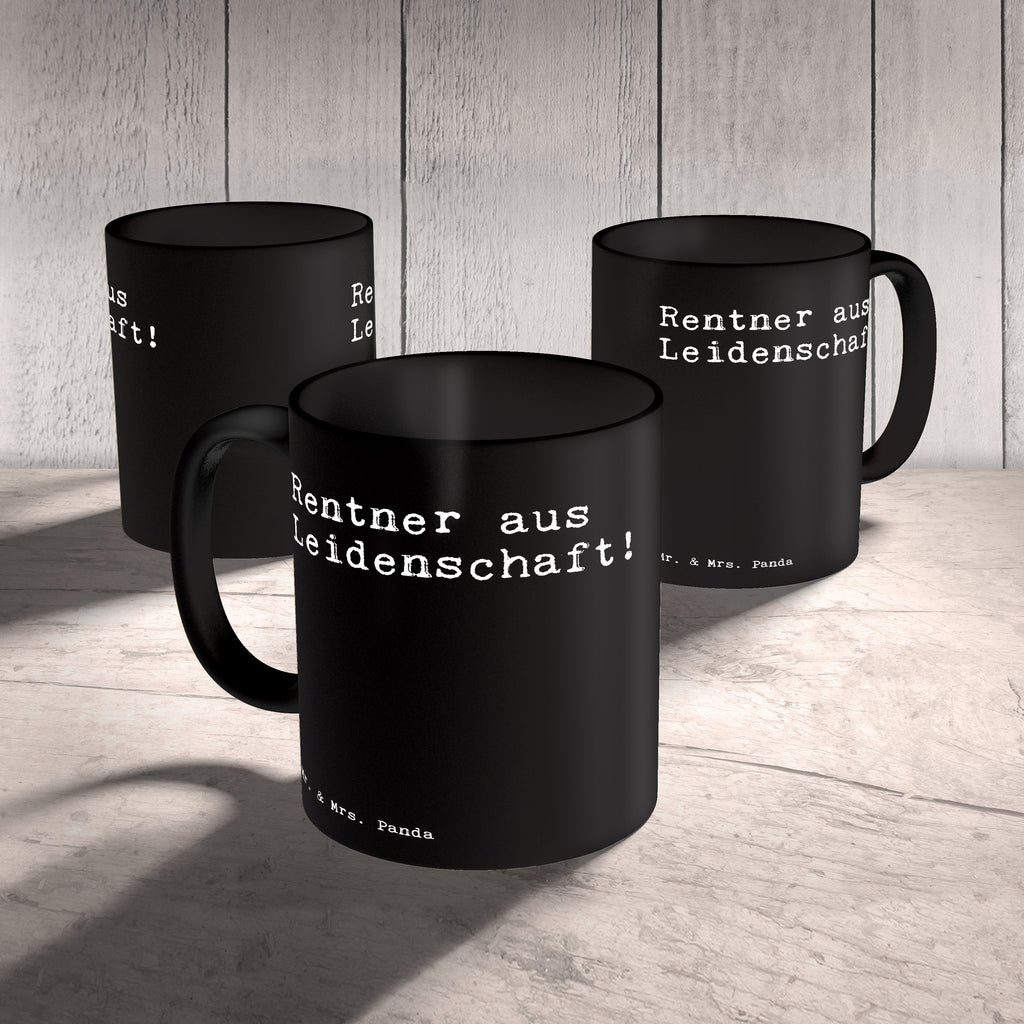 Tasse Sprüche und Zitate Rentner aus Leidenschaft! Spruch Sprüche Weisheiten Zitate Lustig Weisheit Worte Becher, Kaffeetasse, Kaffeebecher, Tee, Frühstück, Büro Rentner, Rentnerin, Pensionierung Spruch, Sprüche, lustig, Weisheiten, Zitate