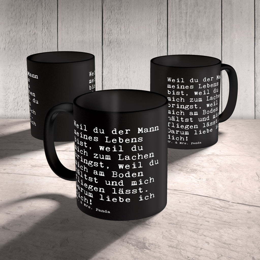 Tasse Sprüche und Zitate Weil du der Mann meines Lebens bist, weil du mich zum Lachen bringst, weil du mich am Boden hältst und mich fliegen lässt. Darum liebe ich dich! Spruch Sprüche Weisheiten Zitate Lustig Weisheit Worte Becher, Kaffeetasse, Kaffeebecher, Tee, Frühstück, Büro Liebe, Freund, Geschenk, Liebesbeweis, Wunder, Partner, Mann, Hochzeit, Ehe, Hochzeitstag Spruch, Sprüche, lustig, Weisheiten, Zitate
