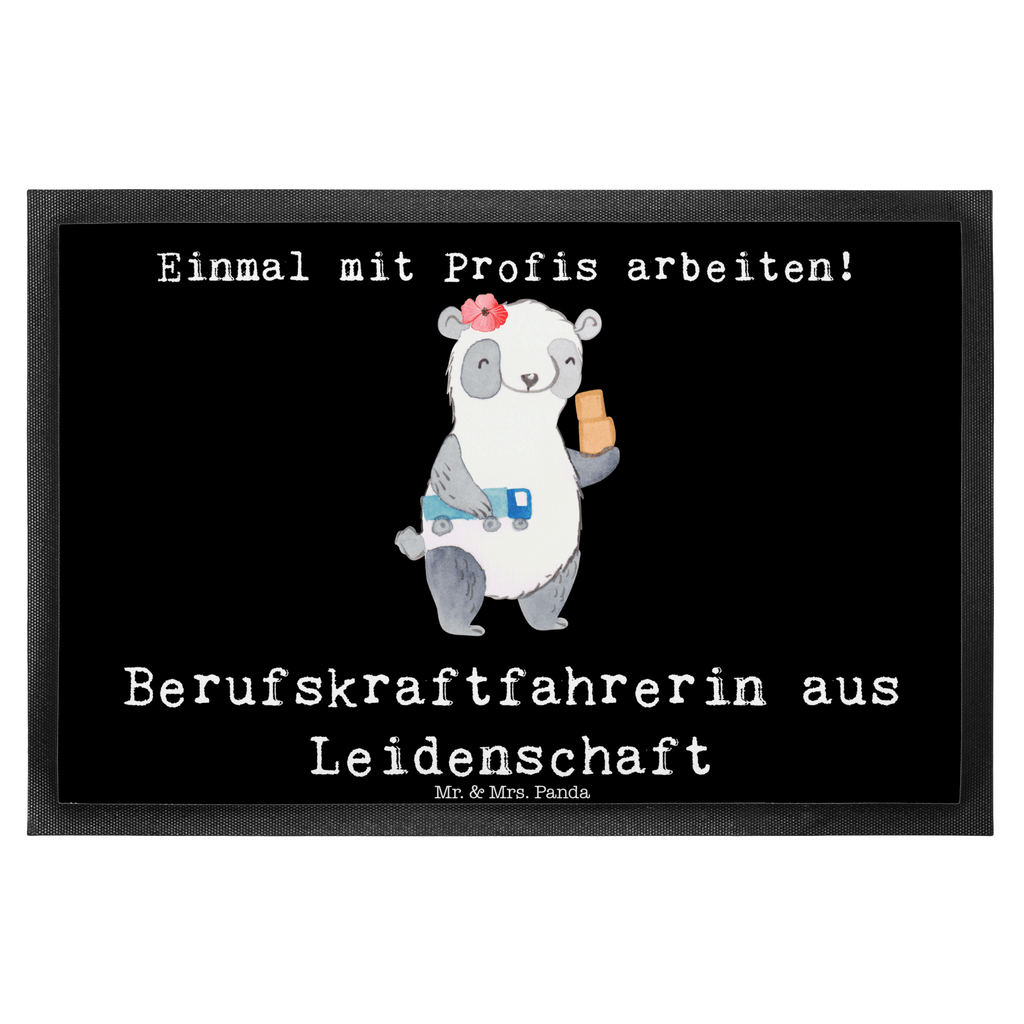 Fußmatte Berufskraftfahrerin aus Leidenschaft  Türvorleger, Schmutzmatte, Fußabtreter, Matte, Schmutzfänger, Fußabstreifer, Schmutzfangmatte, Türmatte, Motivfußmatte,  Haustürmatte, Vorleger  Beruf, Ausbildung, Jubiläum, Abschied, Rente, Kollege, Kollegin, Geschenk, Schenken, Arbeitskollege, Mitarbeiter, Firma, Danke, Dankeschön