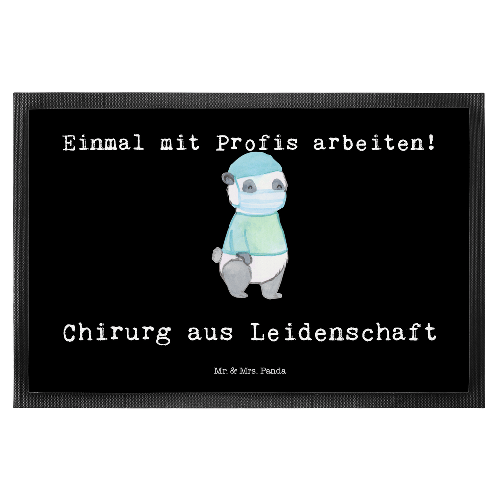 Fußmatte Chirurg aus Leidenschaft Chirurg, Unfallchirurg, Notfallchirurg,Krankenhaus, Arzt, Mediziner,   Türvorleger, Schmutzmatte, Fußabtreter, Matte, Schmutzfänger, Fußabstreifer, Schmutzfangmatte, Türmatte, Motivfußmatte,  Haustürmatte, Vorleger  Beruf, Ausbildung, Jubiläum, Abschied, Rente, Kollege, Kollegin, Geschenk, Schenken, Arbeitskollege, Mitarbeiter, Firma, Danke, Dankeschön