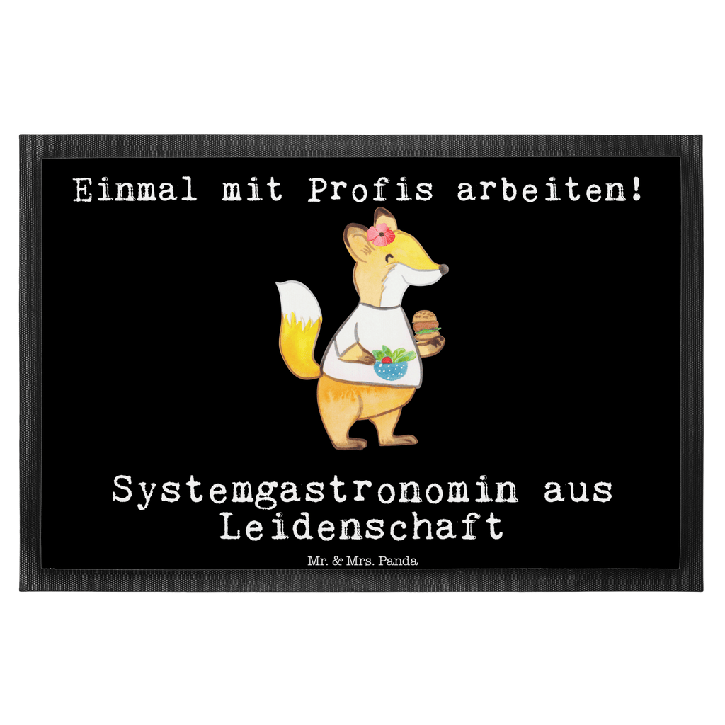 Fußmatte Systemgastronomin aus Leidenschaft  Türvorleger, Schmutzmatte, Fußabtreter, Matte, Schmutzfänger, Fußabstreifer, Schmutzfangmatte, Türmatte, Motivfußmatte,  Haustürmatte, Vorleger  Beruf, Ausbildung, Jubiläum, Abschied, Rente, Kollege, Kollegin, Geschenk, Schenken, Arbeitskollege, Mitarbeiter, Firma, Danke, Dankeschön