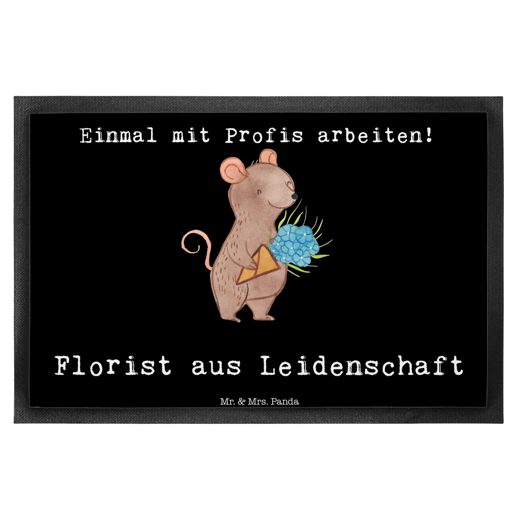 Fußmatte Florist aus Leidenschaft Blumenhändler, Florist, Blumenlanden, Ausbildung, Blumenprofi,  Türvorleger, Schmutzmatte, Fußabtreter, Matte, Schmutzfänger, Fußabstreifer, Schmutzfangmatte, Türmatte, Motivfußmatte,  Haustürmatte, Vorleger  Beruf, Ausbildung, Jubiläum, Abschied, Rente, Kollege, Kollegin, Geschenk, Schenken, Arbeitskollege, Mitarbeiter, Firma, Danke, Dankeschön
