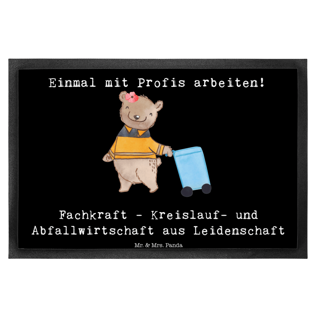 Fußmatte Fachkraft - Kreislauf- und Abfallwirtschaft aus Leidenschaft Müllwerker, Fachkraft Kreislauf- und Abfallwirtschaft, Müllentsorger, 
Kehrichtmann, Müllmann, Müllfahrer Türvorleger, Schmutzmatte, Fußabtreter, Matte, Schmutzfänger, Fußabstreifer, Schmutzfangmatte, Türmatte, Motivfußmatte,  Haustürmatte, Vorleger  Beruf, Ausbildung, Jubiläum, Abschied, Rente, Kollege, Kollegin, Geschenk, Schenken, Arbeitskollege, Mitarbeiter, Firma, Danke, Dankeschön
