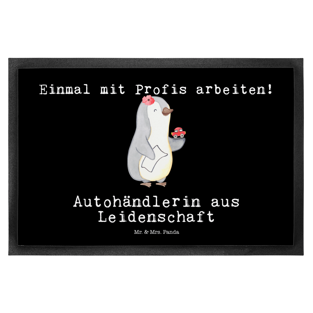 Fußmatte Autohändlerin aus Leidenschaft Autohändlerin, Eröffnung Autohaus, Autohandel, Gebrauchtwagenhändlerin, Autoverkäuferin,   Türvorleger, Schmutzmatte, Fußabtreter, Matte, Schmutzfänger, Fußabstreifer, Schmutzfangmatte, Türmatte, Motivfußmatte,  Haustürmatte, Vorleger  Beruf, Ausbildung, Jubiläum, Abschied, Rente, Kollege, Kollegin, Geschenk, Schenken, Arbeitskollege, Mitarbeiter, Firma, Danke, Dankeschön