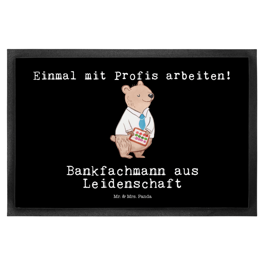 Fußmatte Bankfachmann aus Leidenschaft Bankfachmann, Bankangestellter, Bänker, Bankberater Türvorleger, Schmutzmatte, Fußabtreter, Matte, Schmutzfänger, Fußabstreifer, Schmutzfangmatte, Türmatte, Motivfußmatte,  Haustürmatte, Vorleger  Beruf, Ausbildung, Jubiläum, Abschied, Rente, Kollege, Kollegin, Geschenk, Schenken, Arbeitskollege, Mitarbeiter, Firma, Danke, Dankeschön