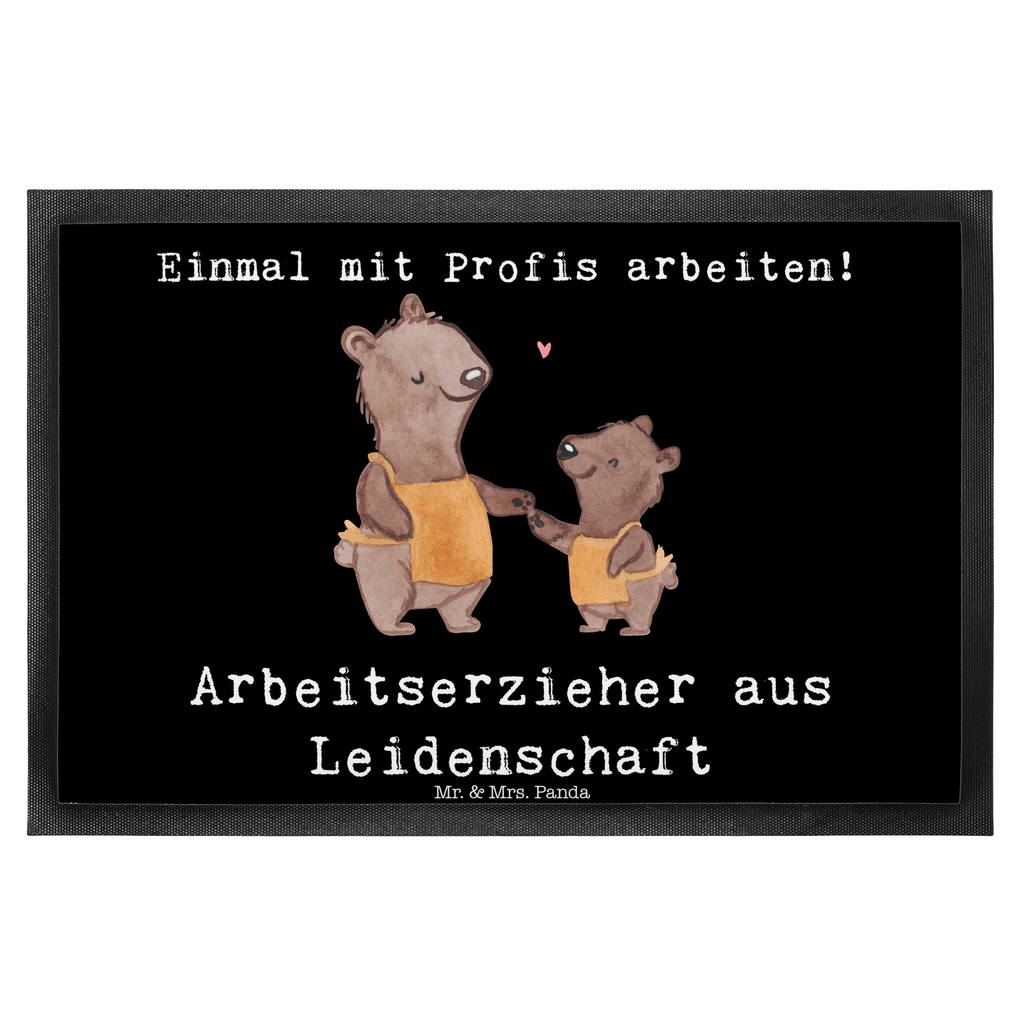 Fußmatte Arbeitserzieher aus Leidenschaft Arbeitserzieher, Arbeitspädagoge, Ausbildung, Studium,  Türvorleger, Schmutzmatte, Fußabtreter, Matte, Schmutzfänger, Fußabstreifer, Schmutzfangmatte, Türmatte, Motivfußmatte,  Haustürmatte, Vorleger  Beruf, Ausbildung, Jubiläum, Abschied, Rente, Kollege, Kollegin, Geschenk, Schenken, Arbeitskollege, Mitarbeiter, Firma, Danke, Dankeschön