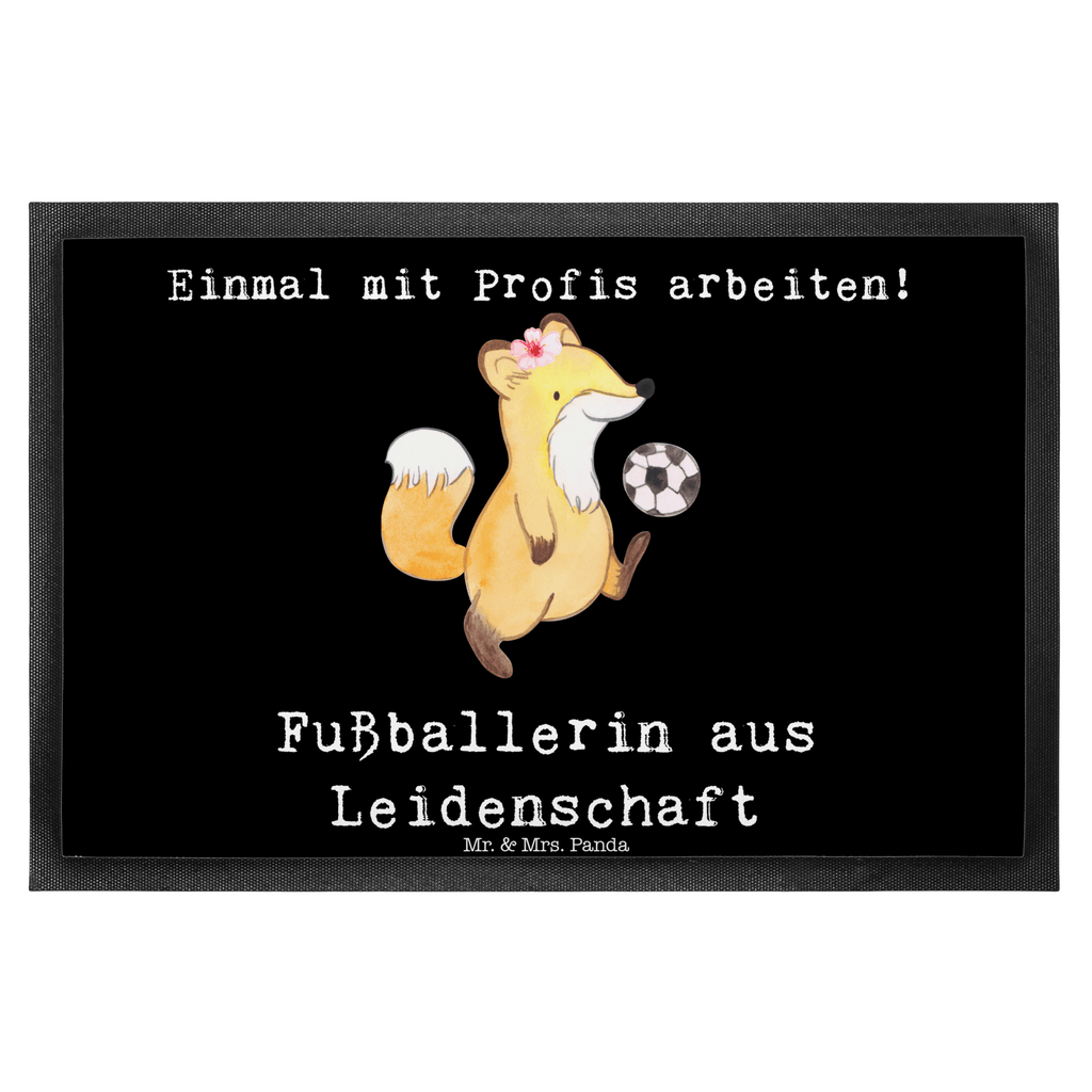 Fußmatte Fußballerin aus Leidenschaft Fußballerin, Fußballspielerin, Profi Fußballerin, Fußballspiel, Glücksbringer,  Türvorleger, Schmutzmatte, Fußabtreter, Matte, Schmutzfänger, Fußabstreifer, Schmutzfangmatte, Türmatte, Motivfußmatte,  Haustürmatte, Vorleger  Beruf, Ausbildung, Jubiläum, Abschied, Rente, Kollege, Kollegin, Geschenk, Schenken, Arbeitskollege, Mitarbeiter, Firma, Danke, Dankeschön
