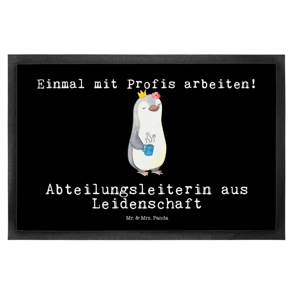 Fußmatte Abteilungsleiterin aus Leidenschaft Abteilungsleiterin, Teamleiterin, Führungskraft Türvorleger, Schmutzmatte, Fußabtreter, Matte, Schmutzfänger, Fußabstreifer, Schmutzfangmatte, Türmatte, Motivfußmatte,  Haustürmatte, Vorleger  Beruf, Ausbildung, Jubiläum, Abschied, Rente, Kollege, Kollegin, Geschenk, Schenken, Arbeitskollege, Mitarbeiter, Firma, Danke, Dankeschön