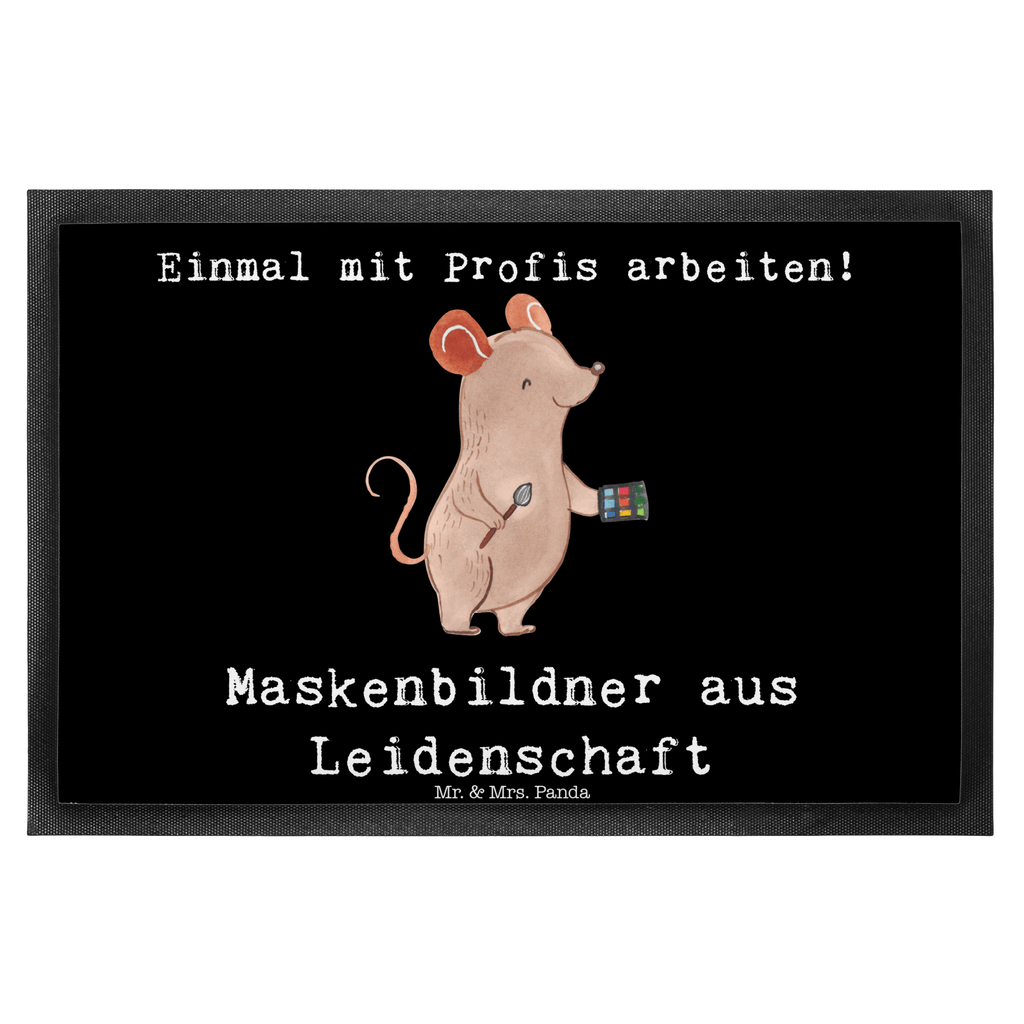 Fußmatte Maskenbildner aus Leidenschaft Kosmetiker, Make Up Artist , Maskenbildner, Visagist, Ausbildung, Beauty Salon, Kosmetikstudio,  Eröffnung,  Türvorleger, Schmutzmatte, Fußabtreter, Matte, Schmutzfänger, Fußabstreifer, Schmutzfangmatte, Türmatte, Motivfußmatte,  Haustürmatte, Vorleger  Beruf, Ausbildung, Jubiläum, Abschied, Rente, Kollege, Kollegin, Geschenk, Schenken, Arbeitskollege, Mitarbeiter, Firma, Danke, Dankeschön