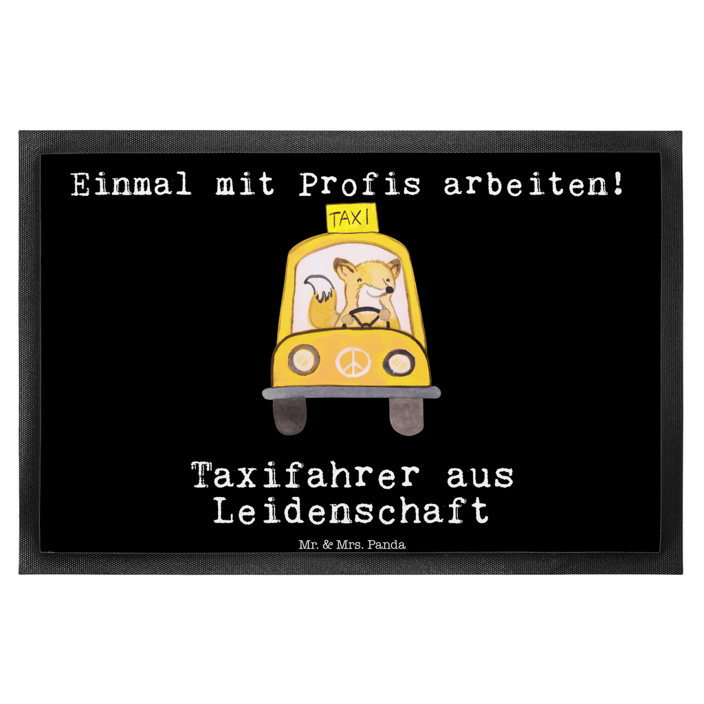 Fußmatte Taxifahrer aus Leidenschaft Türvorleger, Schmutzmatte, Fußabtreter, Matte, Schmutzfänger, Fußabstreifer, Schmutzfangmatte, Türmatte, Motivfußmatte, Haustürmatte, Vorleger, Beruf, Ausbildung, Jubiläum, Abschied, Rente, Kollege, Kollegin, Geschenk, Schenken, Arbeitskollege, Mitarbeiter, Firma, Danke, Dankeschön
