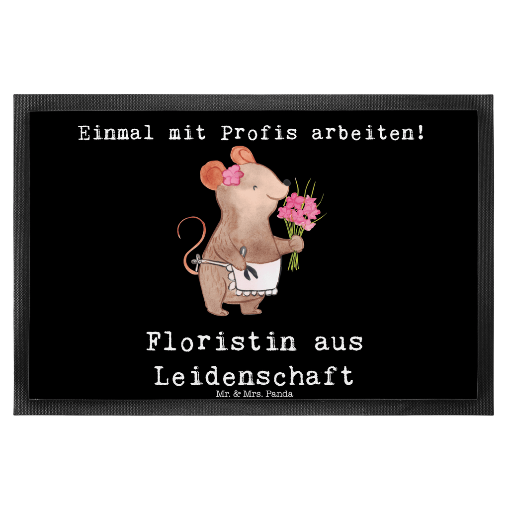 Fußmatte Floristin aus Leidenschaft Blumenhändlerin, Floristin, Blumenlanden, Ausbildung, Blumenprofi, Türvorleger, Schmutzmatte, Fußabtreter, Matte, Schmutzfänger, Fußabstreifer, Schmutzfangmatte, Türmatte, Motivfußmatte,  Haustürmatte, Vorleger  Beruf, Ausbildung, Jubiläum, Abschied, Rente, Kollege, Kollegin, Geschenk, Schenken, Arbeitskollege, Mitarbeiter, Firma, Danke, Dankeschön