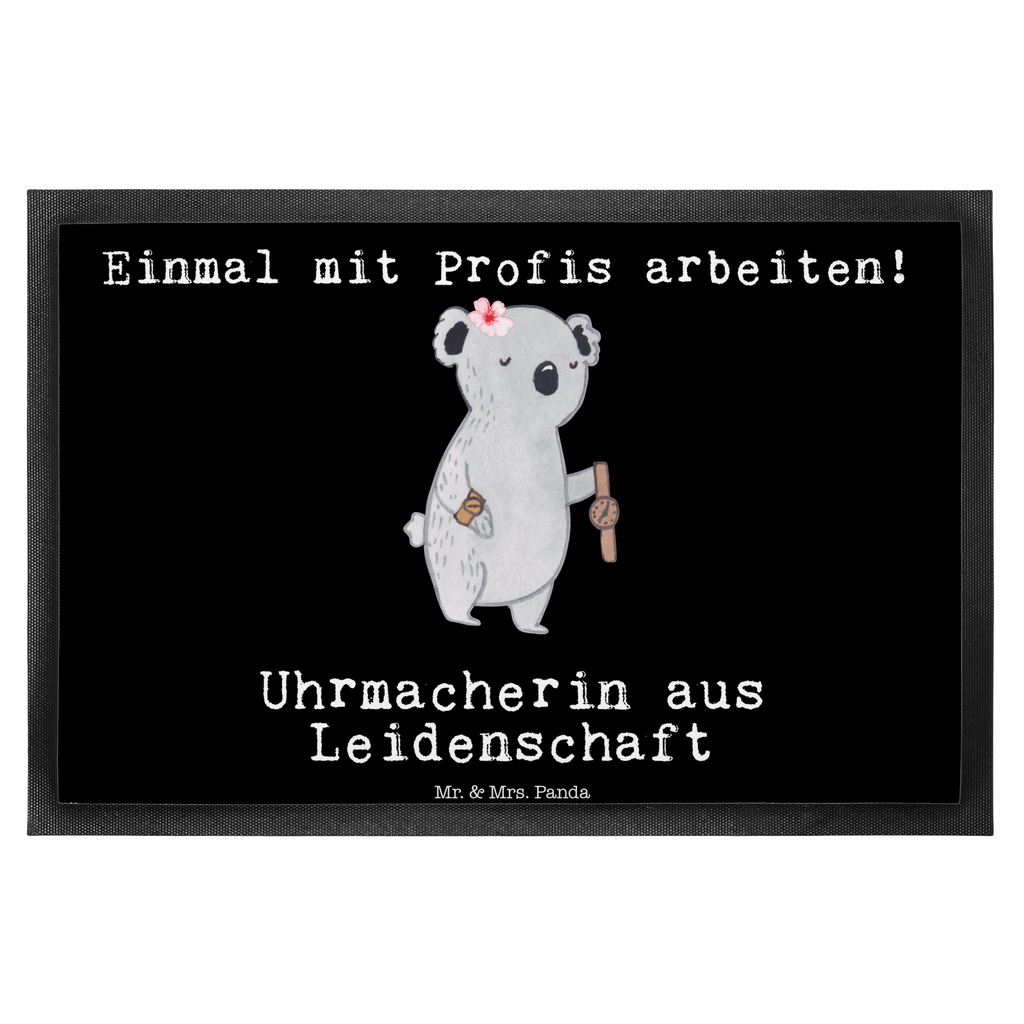 Fußmatte Uhrmacherin aus Leidenschaft  Türvorleger, Schmutzmatte, Fußabtreter, Matte, Schmutzfänger, Fußabstreifer, Schmutzfangmatte, Türmatte, Motivfußmatte,  Haustürmatte, Vorleger  Beruf, Ausbildung, Jubiläum, Abschied, Rente, Kollege, Kollegin, Geschenk, Schenken, Arbeitskollege, Mitarbeiter, Firma, Danke, Dankeschön