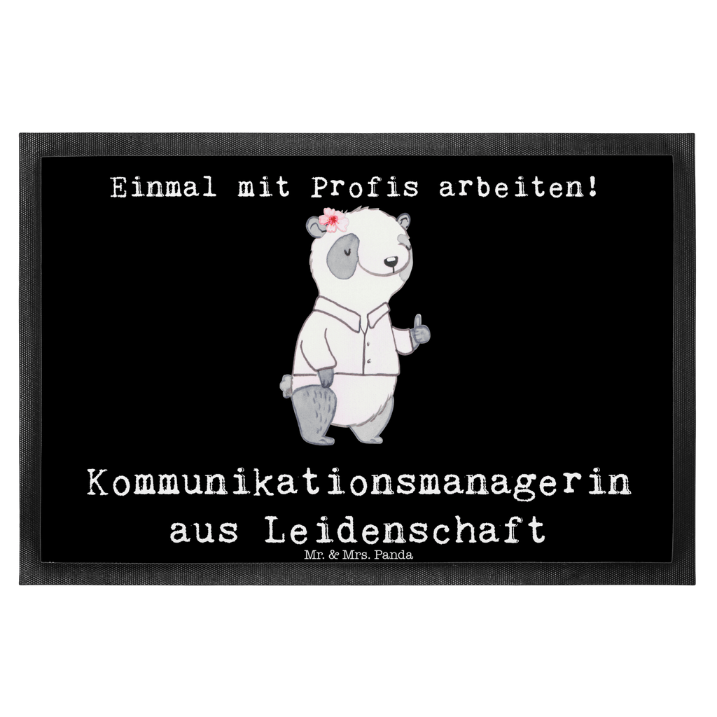 Fußmatte Kommunikationsmanagerin aus Leidenschaft Kommunikationsmanagerin, studium, interkulturelle kommunikation, communications manager,  Türvorleger, Schmutzmatte, Fußabtreter, Matte, Schmutzfänger, Fußabstreifer, Schmutzfangmatte, Türmatte, Motivfußmatte,  Haustürmatte, Vorleger  Beruf, Ausbildung, Jubiläum, Abschied, Rente, Kollege, Kollegin, Geschenk, Schenken, Arbeitskollege, Mitarbeiter, Firma, Danke, Dankeschön