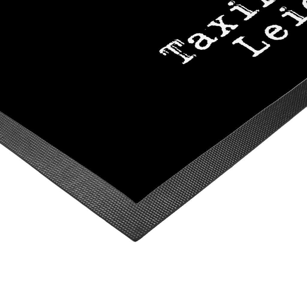 Fußmatte Taxifahrerin aus Leidenschaft  Türvorleger, Schmutzmatte, Fußabtreter, Matte, Schmutzfänger, Fußabstreifer, Schmutzfangmatte, Türmatte, Motivfußmatte,  Haustürmatte, Vorleger  Beruf, Ausbildung, Jubiläum, Abschied, Rente, Kollege, Kollegin, Geschenk, Schenken, Arbeitskollege, Mitarbeiter, Firma, Danke, Dankeschön