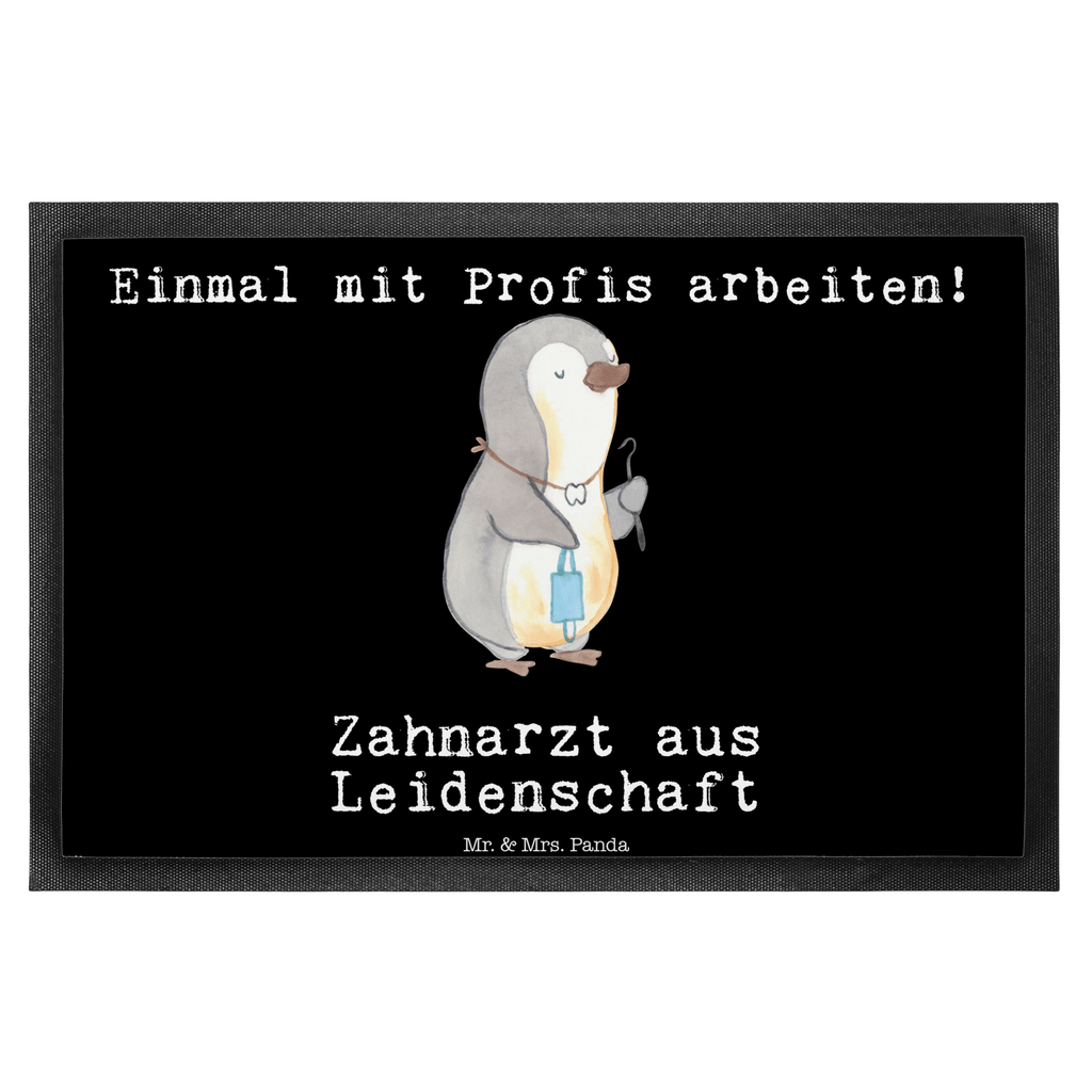 Fußmatte Zahnarzt aus Leidenschaft  Türvorleger, Schmutzmatte, Fußabtreter, Matte, Schmutzfänger, Fußabstreifer, Schmutzfangmatte, Türmatte, Motivfußmatte,  Haustürmatte, Vorleger  Beruf, Ausbildung, Jubiläum, Abschied, Rente, Kollege, Kollegin, Geschenk, Schenken, Arbeitskollege, Mitarbeiter, Firma, Danke, Dankeschön