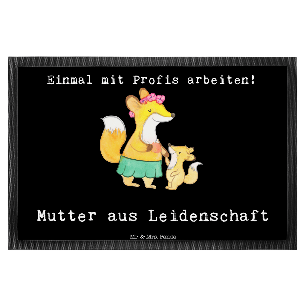 Fußmatte Mutter aus Leidenschaft  Türvorleger, Schmutzmatte, Fußabtreter, Matte, Schmutzfänger, Fußabstreifer, Schmutzfangmatte, Türmatte, Motivfußmatte,  Haustürmatte, Vorleger  Beruf, Ausbildung, Jubiläum, Abschied, Rente, Kollege, Kollegin, Geschenk, Schenken, Arbeitskollege, Mitarbeiter, Firma, Danke, Dankeschön