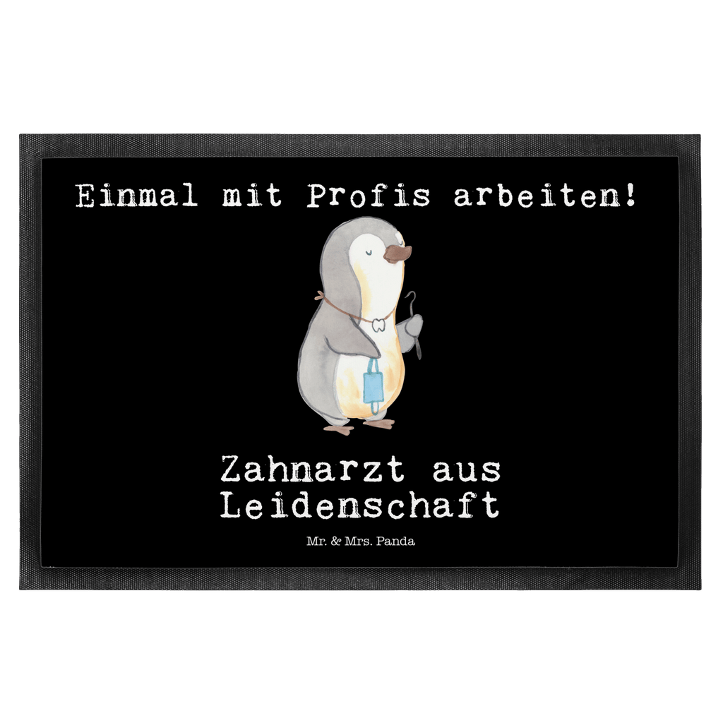 Fußmatte Zahnarzt aus Leidenschaft  Türvorleger, Schmutzmatte, Fußabtreter, Matte, Schmutzfänger, Fußabstreifer, Schmutzfangmatte, Türmatte, Motivfußmatte,  Haustürmatte, Vorleger  Beruf, Ausbildung, Jubiläum, Abschied, Rente, Kollege, Kollegin, Geschenk, Schenken, Arbeitskollege, Mitarbeiter, Firma, Danke, Dankeschön