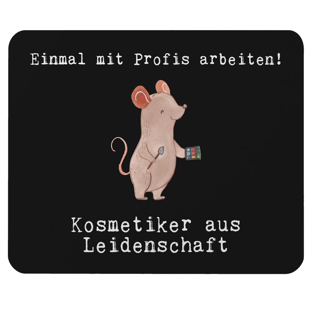 Mauspad Kosmetiker aus Leidenschaft Mousepad, Computer zubehör, Büroausstattung, PC Zubehör, Arbeitszimmer, Mauspad, Einzigartiges Mauspad, Designer Mauspad, Beruf, Ausbildung, Jubiläum, Abschied, Rente, Kollege, Kollegin, Geschenk, Schenken, Arbeitskollege, Mitarbeiter, Firma, Danke, Dankeschön, Kosmetiker, Make Up Artist, Maskenbildner, Visagist, Beauty Salon, Kosmetikstudio, Eröffnung