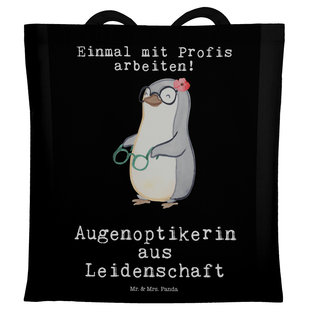 Tragetasche Augenoptikerin aus Leidenschaft Beuteltasche, Beutel, Einkaufstasche, Jutebeutel, Stoffbeutel, Beruf, Ausbildung, Jubiläum, Abschied, Rente, Kollege, Kollegin, Geschenk, Schenken, Arbeitskollege, Mitarbeiter, Firma, Danke, Dankeschön, Augenoptikerin, Optikerin, Augenärztin, Optometristin, Brillenverkäuferin, Brillengeschäft, Eröffnung