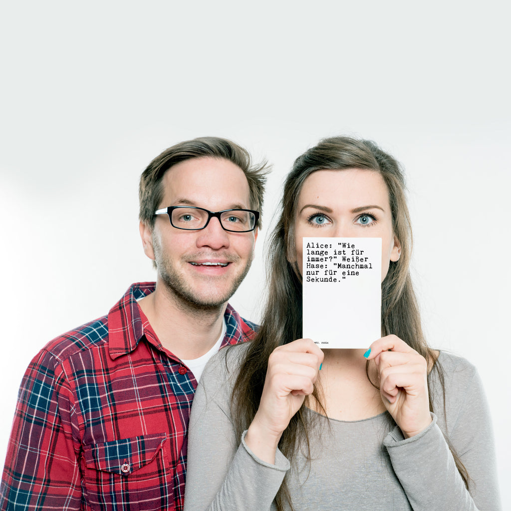 Postkarte Sprüche und Zitate Alice: "Wie lange ist für immer?" Weißer Hase: "Manchmal nur für eine Sekunde." Geschenkkarte, Grußkarte, Karte, Einladung, Ansichtskarte, Geburtstagskarte, Einladungskarte, Dankeskarte, Spruch, Sprüche, lustig, Weisheiten, Zitate, Spruch Sprüche Weisheiten Zitate Lustig Weisheit Worte