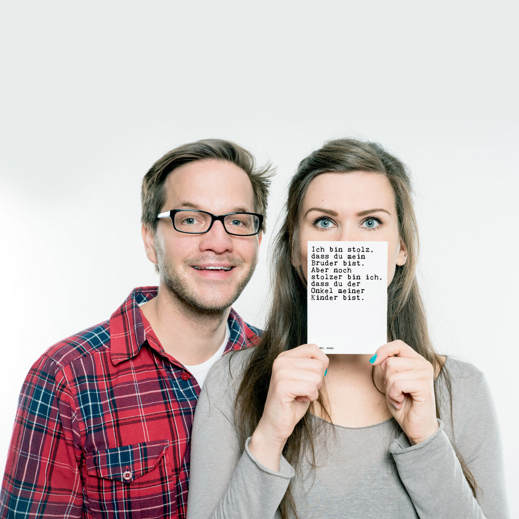 Postkarte Sprüche und Zitate Ich bin stolz, dass du mein Bruder bist. Aber noch stolzer bin ich, dass du der Onkel meiner Kinder bist. Geschenkkarte, Grußkarte, Karte, Einladung, Ansichtskarte, Geburtstagskarte, Einladungskarte, Dankeskarte, Spruch, Sprüche, lustig, Weisheiten, Zitate, Spruch Sprüche Weisheiten Zitate Lustig Weisheit Worte