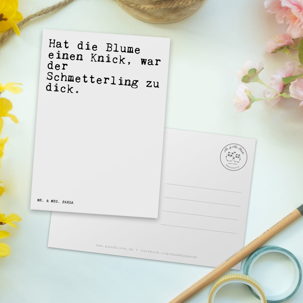 Postkarte Sprüche und Zitate Hat die Blume einen Knick, war der Schmetterling zu dick. Geschenkkarte, Grußkarte, Karte, Einladung, Ansichtskarte, Geburtstagskarte, Einladungskarte, Spruch, Sprüche, lustig, Weisheiten, Zitate, Spruch Sprüche Weisheiten Zitate Lustig Weisheit Worte