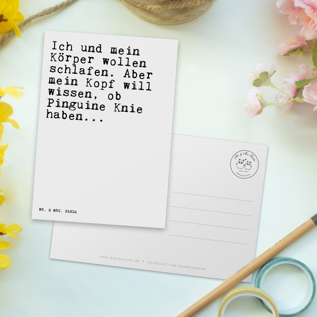 Postkarte Sprüche und Zitate Ich und mein Körper wollen schlafen. Aber mein Kopf will wissen, ob Pinguine Knie haben... Geschenkkarte, Grußkarte, Karte, Einladung, Ansichtskarte, Geburtstagskarte, Einladungskarte, Dankeskarte, Spruch, Sprüche, lustig, Weisheiten, Zitate, Spruch Sprüche Weisheiten Zitate Lustig Weisheit Worte