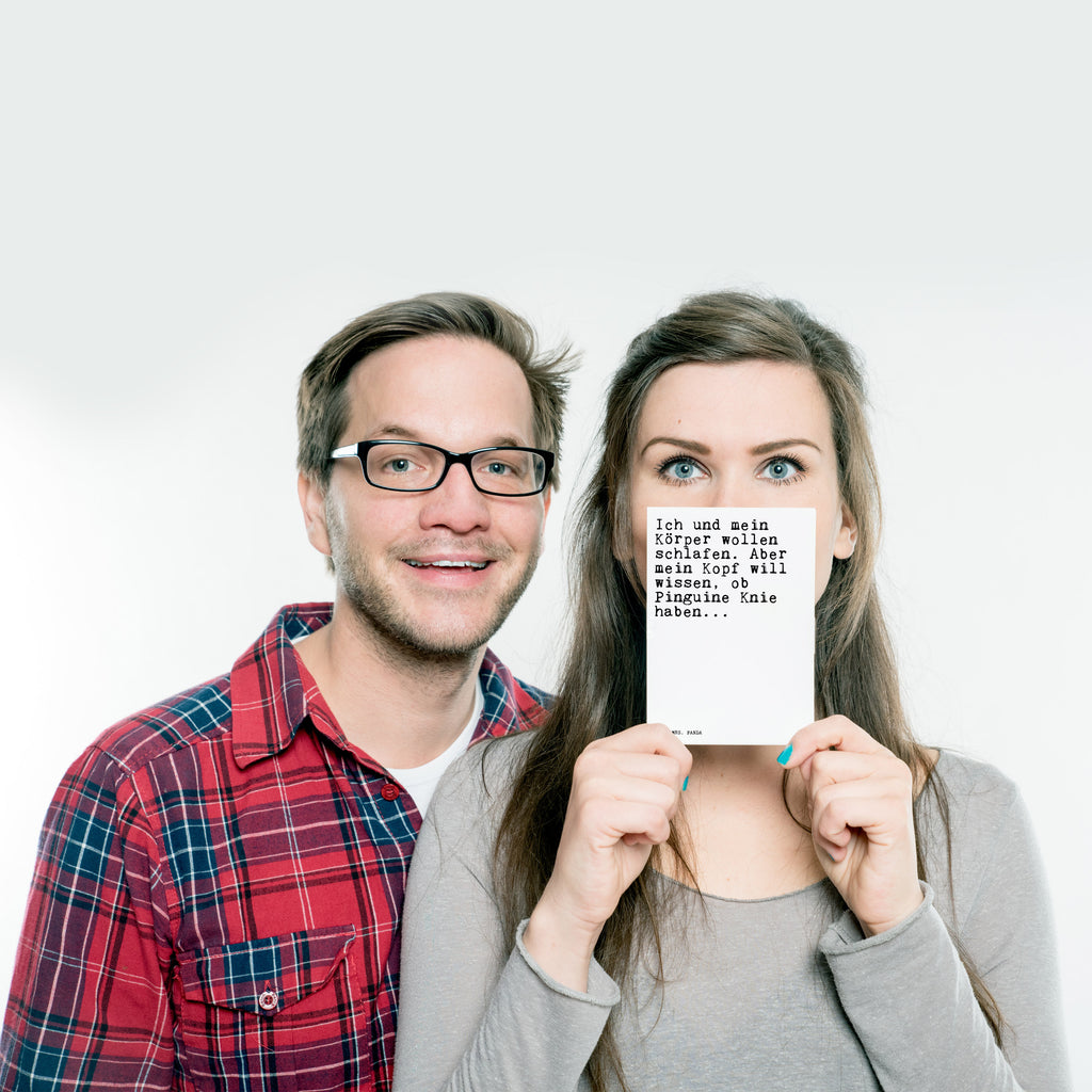 Postkarte Sprüche und Zitate Ich und mein Körper wollen schlafen. Aber mein Kopf will wissen, ob Pinguine Knie haben... Geschenkkarte, Grußkarte, Karte, Einladung, Ansichtskarte, Geburtstagskarte, Einladungskarte, Dankeskarte, Spruch, Sprüche, lustig, Weisheiten, Zitate, Spruch Sprüche Weisheiten Zitate Lustig Weisheit Worte