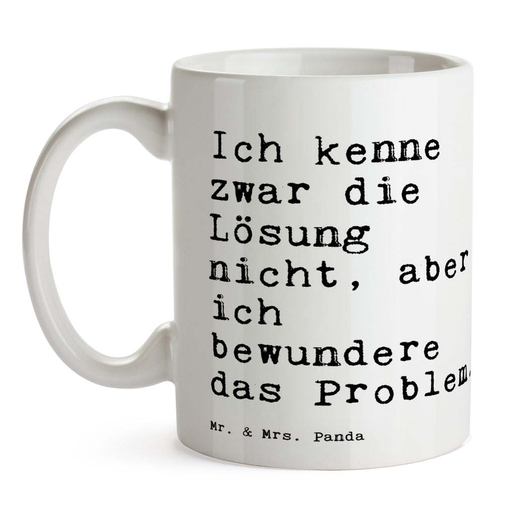 Tasse Sprüche und Zitate Ich kenne zwar die Lösung nicht, aber ich bewundere das Problem. Spruch Sprüche Weisheiten Zitate Lustig Weisheit Worte Becher, Kaffeetasse, Kaffeebecher, Tee, Frühstück, Büro Lösung, Problem, Problemlösung, Spruch, Geschenk Männer, Freund, Geschenk Onkel Spruch, Sprüche, lustig, Weisheiten, Zitate