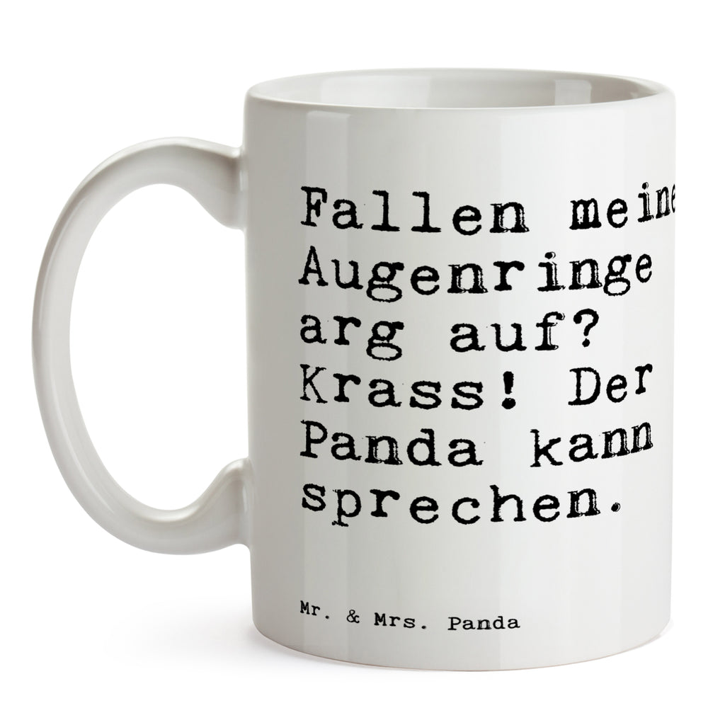 Tasse Sprüche und Zitate Fallen meine Augenringe arg auf? Krass! Der Panda kann sprechen.
