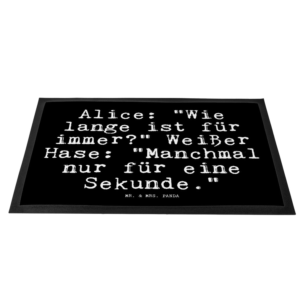 Fußmatte Fun Talk Alice: "Wie lange ist für immer?" Weißer Hase: "Manchmal nur für eine Sekunde." Türvorleger, Schmutzmatte, Fußabtreter, Matte, Schmutzfänger, Fußabstreifer, Schmutzfangmatte, Türmatte, Motivfußmatte, Haustürmatte, Vorleger, Spruch, Sprüche, lustig, Weisheiten, Zitate, Glizer Spruch Sprüche Weisheiten Zitate Lustig Weisheit Worte