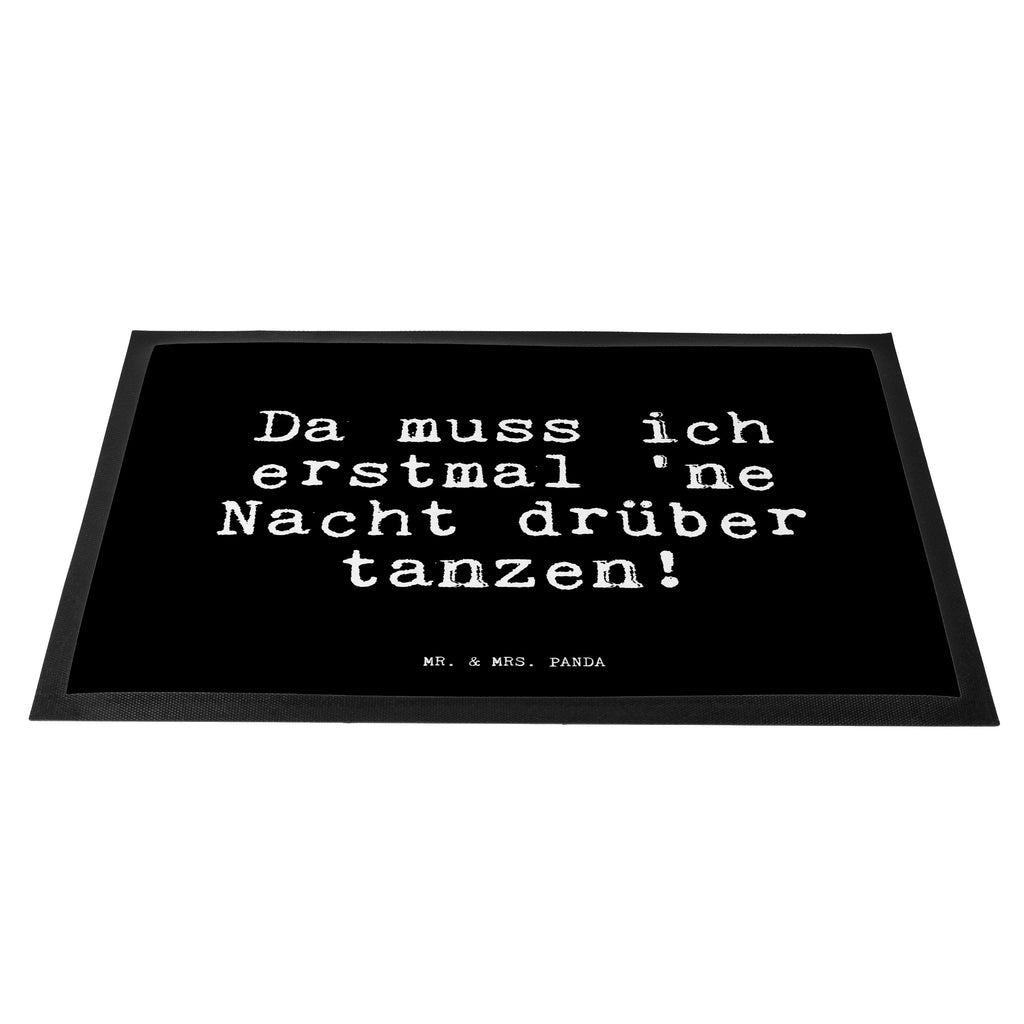 Fußmatte Fun Talk Da muss ich erstmal 'ne Nacht drüber tanzen! Türvorleger, Schmutzmatte, Fußabtreter, Matte, Schmutzfänger, Fußabstreifer, Schmutzfangmatte, Türmatte, Motivfußmatte, Haustürmatte, Vorleger, Spruch, Sprüche, lustig, Weisheiten, Zitate, Glizer Spruch Sprüche Weisheiten Zitate Lustig Weisheit Worte