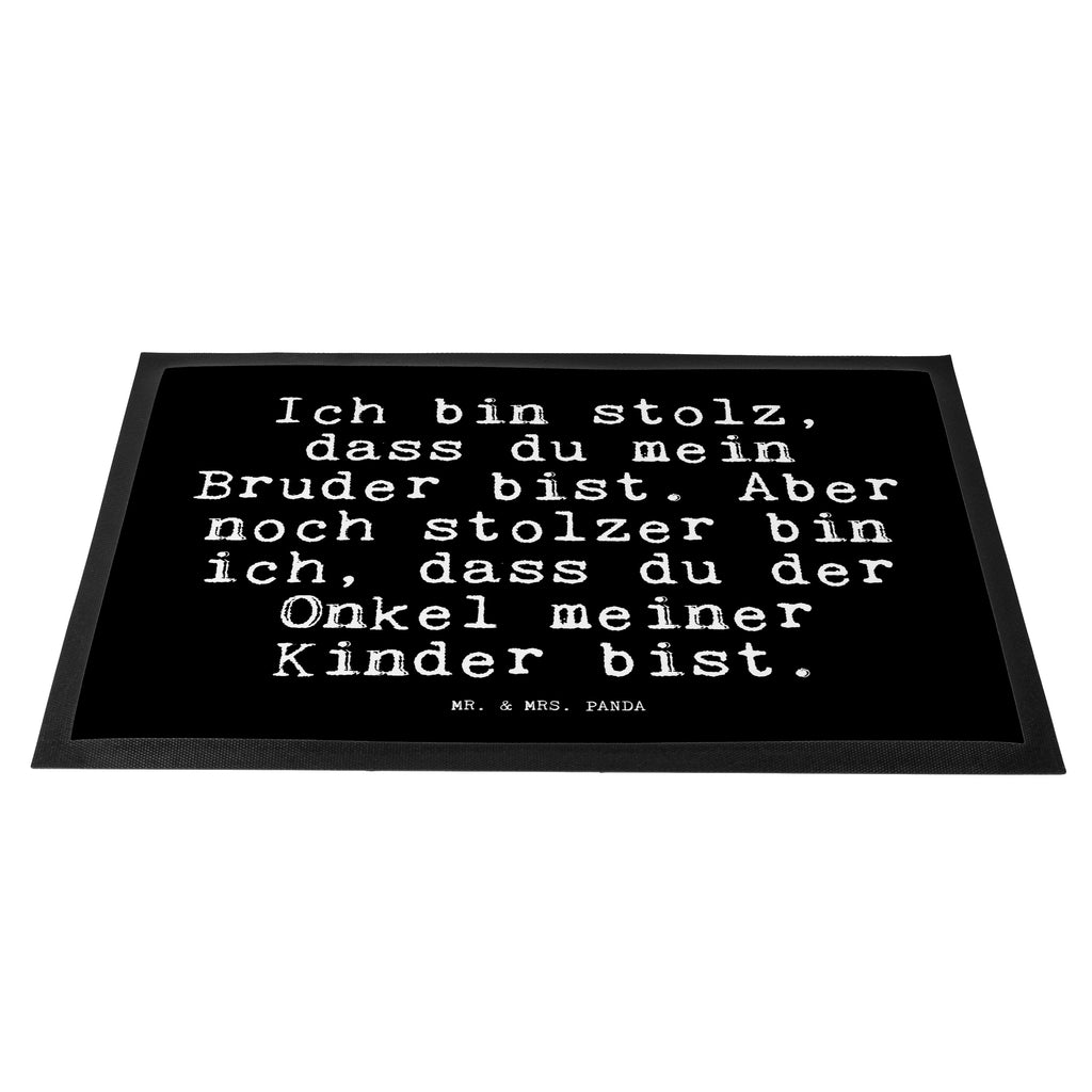 Fußmatte Fun Talk Ich bin stolz, dass du mein Bruder bist. Aber noch stolzer bin ich, dass du der Onkel meiner Kinder bist. Türvorleger, Schmutzmatte, Fußabtreter, Matte, Schmutzfänger, Fußabstreifer, Schmutzfangmatte, Türmatte, Motivfußmatte, Haustürmatte, Vorleger, Spruch, Sprüche, lustig, Weisheiten, Zitate, Glizer Spruch Sprüche Weisheiten Zitate Lustig Weisheit Worte