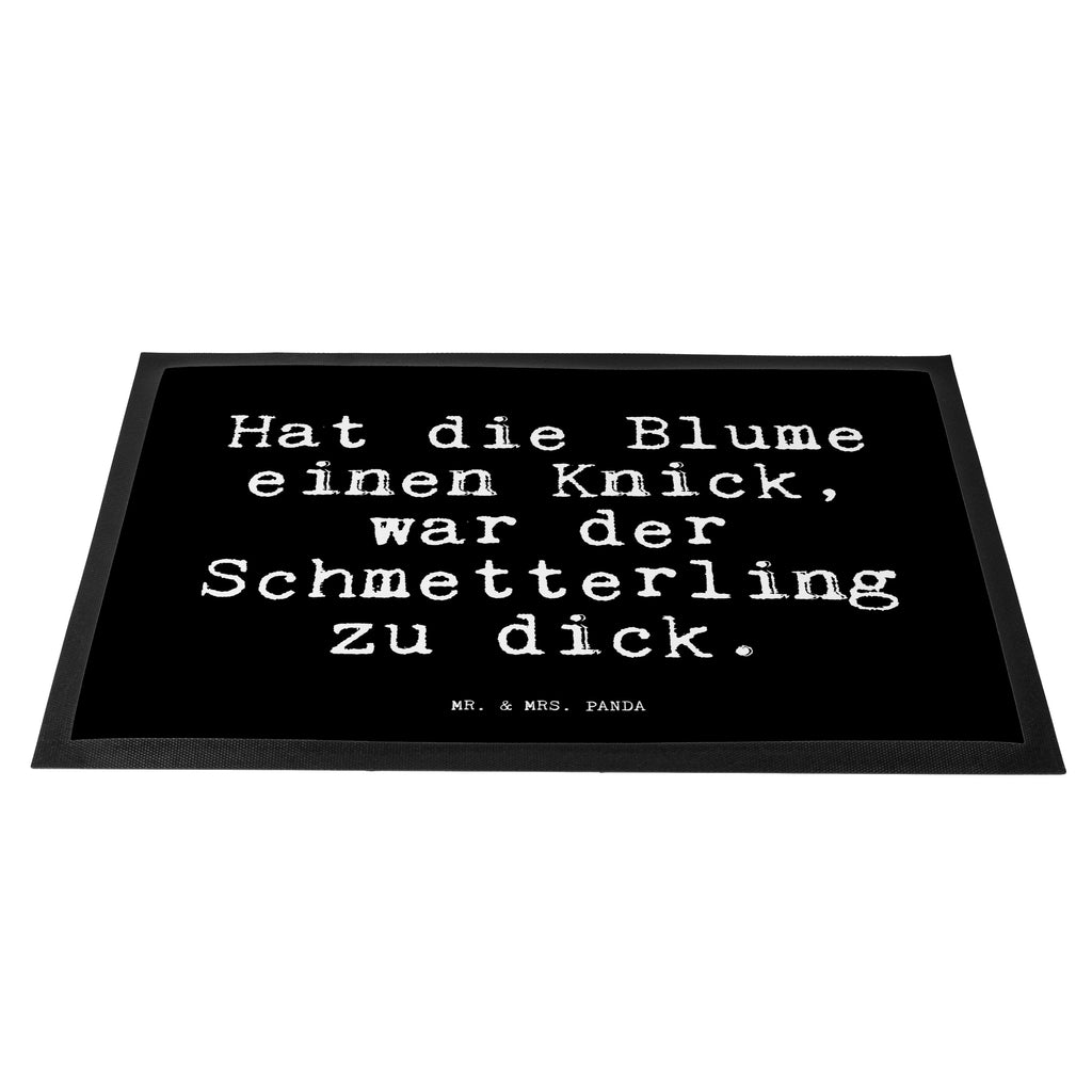Fußmatte Fun Talk Hat die Blume einen Knick, war der Schmetterling zu dick. Türvorleger, Schmutzmatte, Fußabtreter, Matte, Schmutzfänger, Fußabstreifer, Schmutzfangmatte, Türmatte, Motivfußmatte, Haustürmatte, Vorleger, Spruch, Sprüche, lustig, Weisheiten, Zitate, Glizer Spruch Sprüche Weisheiten Zitate Lustig Weisheit Worte