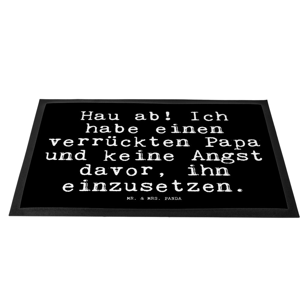 Fußmatte Fun Talk Hau ab! Ich habe einen verrückten Papa und keine Angst davor, ihn einzusetzen. Türvorleger, Schmutzmatte, Fußabtreter, Matte, Schmutzfänger, Fußabstreifer, Schmutzfangmatte, Türmatte, Motivfußmatte, Haustürmatte, Vorleger, Spruch, Sprüche, lustig, Weisheiten, Zitate, Glizer Spruch Sprüche Weisheiten Zitate Lustig Weisheit Worte
