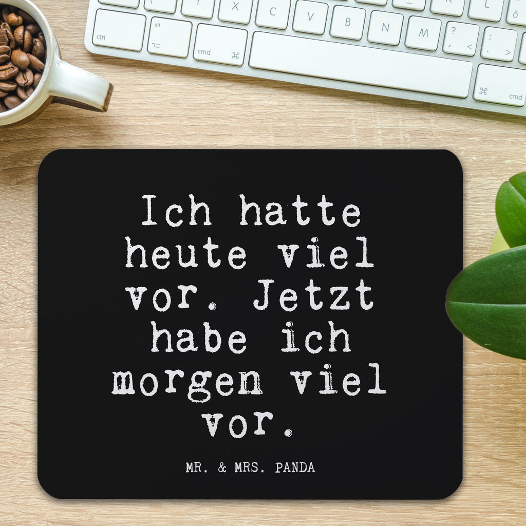 Mauspad Fun Talk Ich hatte heute viel vor. Jetzt habe ich morgen viel vor. Mousepad, Computer zubehör, Büroausstattung, PC Zubehör, Arbeitszimmer, Mauspad, Einzigartiges Mauspad, Designer Mauspad, Spruch, Sprüche, lustig, Weisheiten, Zitate, Glizer Spruch Sprüche Weisheiten Zitate Lustig Weisheit Worte