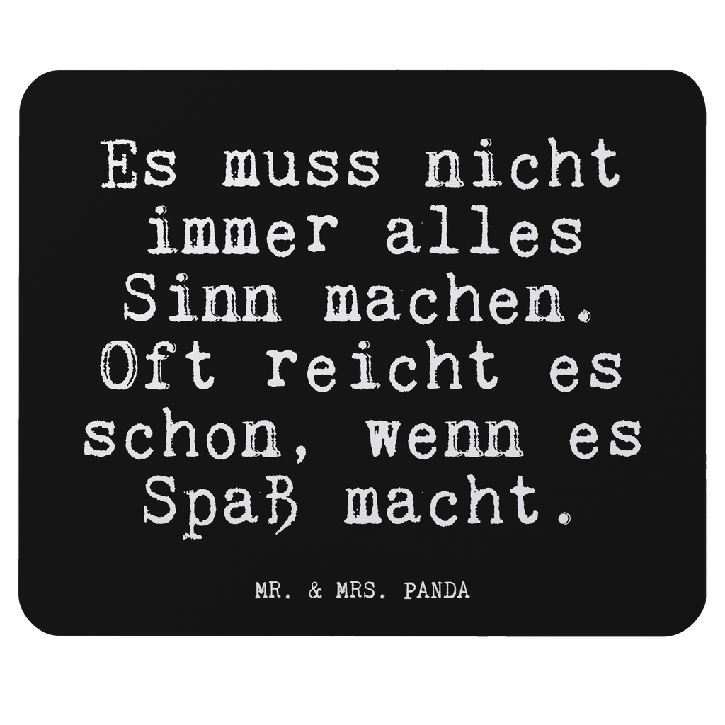 Mauspad Fun Talk Es muss nicht immer alles Sinn machen. Oft reicht es schon, wenn es Spaß macht. Mousepad, Computer zubehör, Büroausstattung, PC Zubehör, Arbeitszimmer, Mauspad, Einzigartiges Mauspad, Designer Mauspad, Spruch, Sprüche, lustig, Weisheiten, Zitate, Glizer Spruch Sprüche Weisheiten Zitate Lustig Weisheit Worte