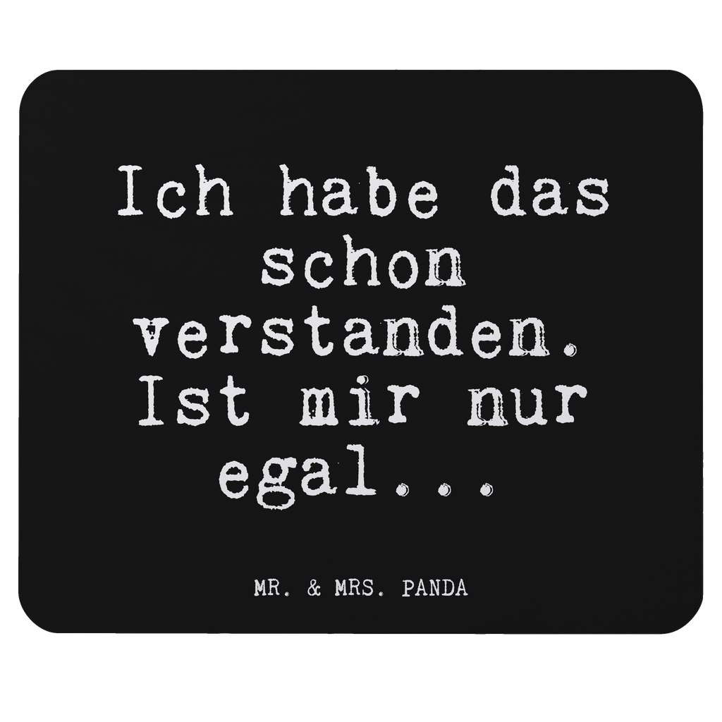 Mauspad Fun Talk Ich habe das schon verstanden. Ist mir nur egal... Mousepad, Computer zubehör, Büroausstattung, PC Zubehör, Arbeitszimmer, Mauspad, Einzigartiges Mauspad, Designer Mauspad, Spruch, Sprüche, lustig, Weisheiten, Zitate, Glizer Spruch Sprüche Weisheiten Zitate Lustig Weisheit Worte