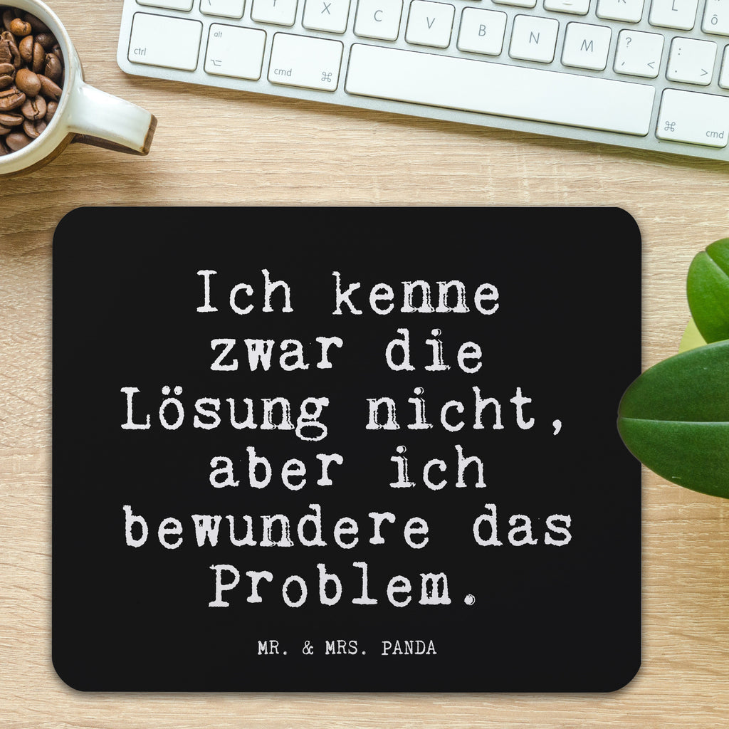 Mauspad Fun Talk Ich kenne zwar die Lösung nicht, aber ich bewundere das Problem. Mousepad, Computer zubehör, Büroausstattung, PC Zubehör, Arbeitszimmer, Mauspad, Einzigartiges Mauspad, Designer Mauspad, Spruch, Sprüche, lustig, Weisheiten, Zitate, Glizer Spruch Sprüche Weisheiten Zitate Lustig Weisheit Worte