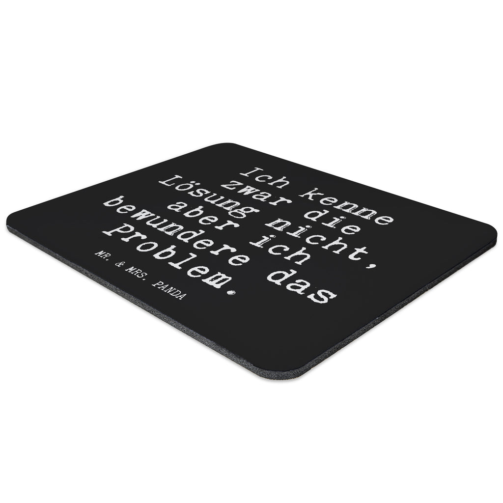 Mauspad Fun Talk Ich kenne zwar die Lösung nicht, aber ich bewundere das Problem. Mousepad, Computer zubehör, Büroausstattung, PC Zubehör, Arbeitszimmer, Mauspad, Einzigartiges Mauspad, Designer Mauspad, Spruch, Sprüche, lustig, Weisheiten, Zitate, Glizer Spruch Sprüche Weisheiten Zitate Lustig Weisheit Worte