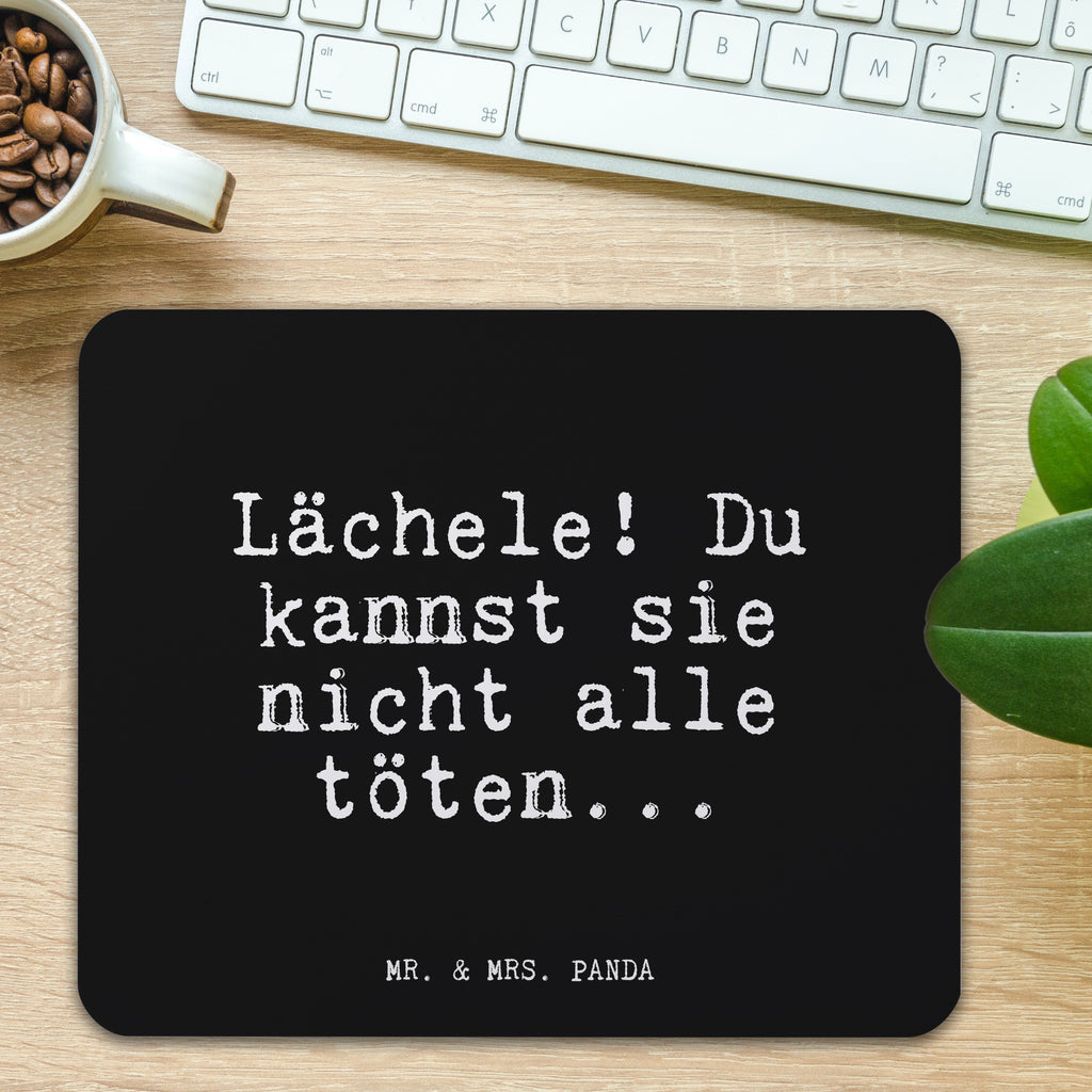 Mauspad Fun Talk Lächele! Du kannst sie nicht alle töten... Mousepad, Computer zubehör, Büroausstattung, PC Zubehör, Arbeitszimmer, Mauspad, Einzigartiges Mauspad, Designer Mauspad, Spruch, Sprüche, lustig, Weisheiten, Zitate, Glizer Spruch Sprüche Weisheiten Zitate Lustig Weisheit Worte