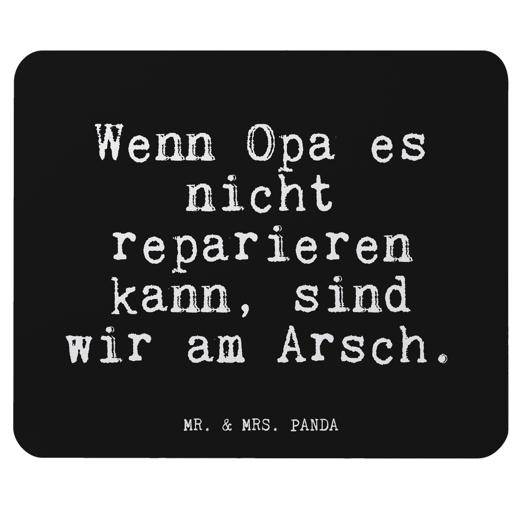 Mauspad Fun Talk Wenn Opa es nicht reparieren kann, sind wir am Arsch. Mousepad, Computer zubehör, Büroausstattung, PC Zubehör, Arbeitszimmer, Mauspad, Einzigartiges Mauspad, Designer Mauspad, Spruch, Sprüche, lustig, Weisheiten, Zitate, Glizer Spruch Sprüche Weisheiten Zitate Lustig Weisheit Worte