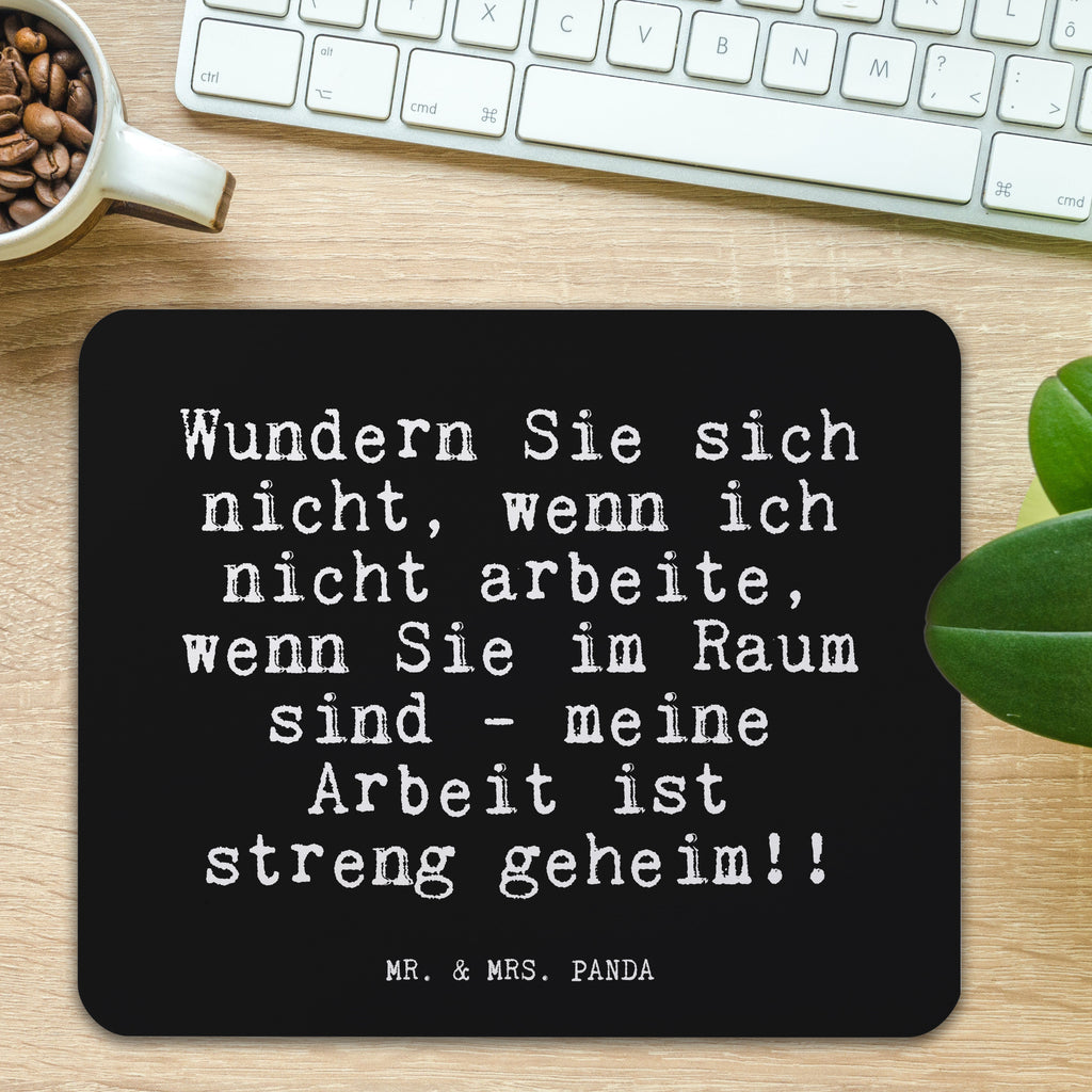 Mauspad Fun Talk Wundern Sie sich nicht, wenn ich nicht arbeite, wenn Sie im Raum sind - meine Arbeit ist streng geheim!! Mousepad, Computer zubehör, Büroausstattung, PC Zubehör, Arbeitszimmer, Mauspad, Einzigartiges Mauspad, Designer Mauspad, Spruch, Sprüche, lustig, Weisheiten, Zitate, Glizer Spruch Sprüche Weisheiten Zitate Lustig Weisheit Worte