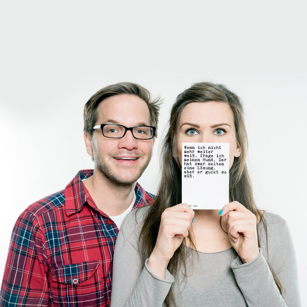 Postkarte Sprüche und Zitate Wenn ich nicht mehr weiter weiß, frage ich meinen Hund. Der hat zwar selten eine Lösung, aber er guckt so süß. Geschenkkarte, Grußkarte, Karte, Einladung, Ansichtskarte, Geburtstagskarte, Einladungskarte, Dankeskarte, Spruch, Sprüche, lustig, Weisheiten, Zitate, Spruch Sprüche Weisheiten Zitate Lustig Weisheit Worte